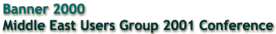Banner Middle East Users Group 2001