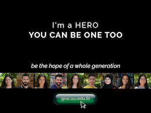Image reads: I’m a hero. You can be one too. Be the hope of a whole generation. give.lau.edu.lb